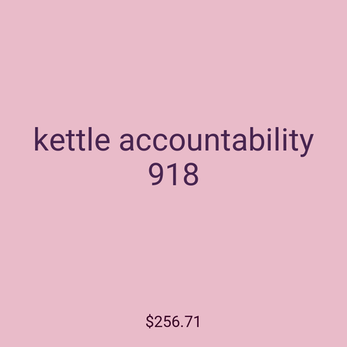 kettle accountability 918