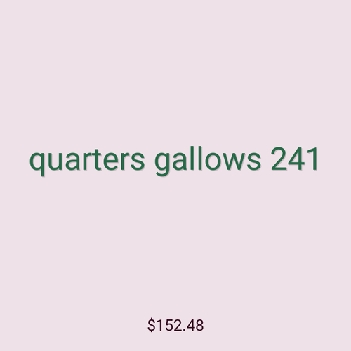 quarters gallows 241