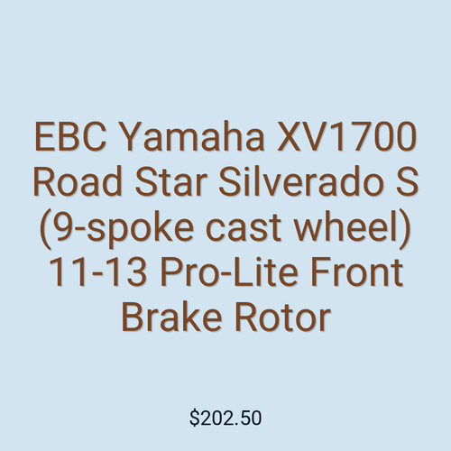 EBC Yamaha XV1700 Road Star Silverado S (9-spoke cast wheel) 11-13 Pro-Lite Front Brake Rotor