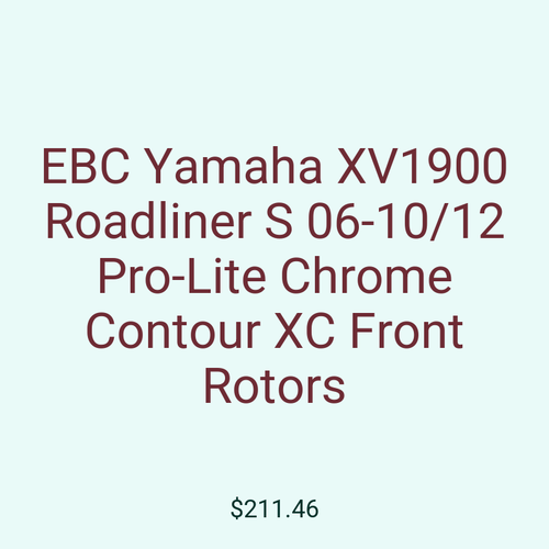 EBC Yamaha XV1900 Roadliner S 06-10/12 Pro-Lite Chrome Contour XC Front Rotors