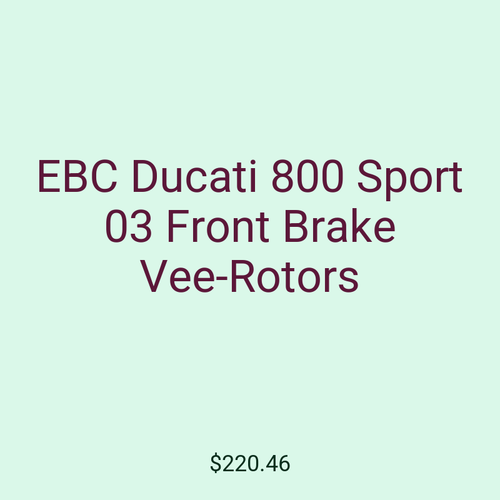 EBC Ducati 800 Sport 03 Front Brake Vee-Rotors