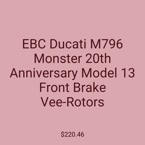 EBC Ducati M796 Monster 20th Anniversary Model 13 Front Brake Vee-Rotors