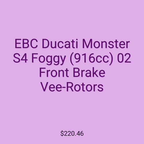 EBC Ducati Monster S4 Foggy (916cc) 02 Front Brake Vee-Rotors