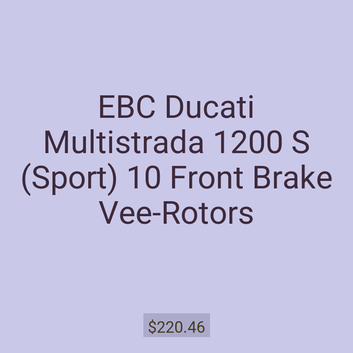 EBC Ducati Multistrada 1200 S (Sport) 10 Front Brake Vee-Rotors
