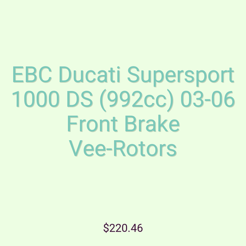 EBC Ducati Supersport 1000 DS (992cc) 03-06 Front Brake Vee-Rotors