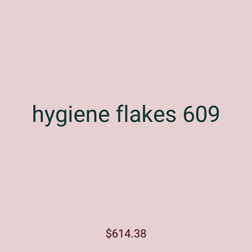 hygiene flakes 609