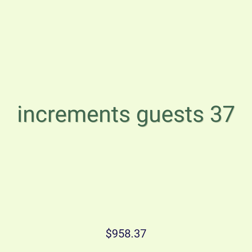 increments guests 37