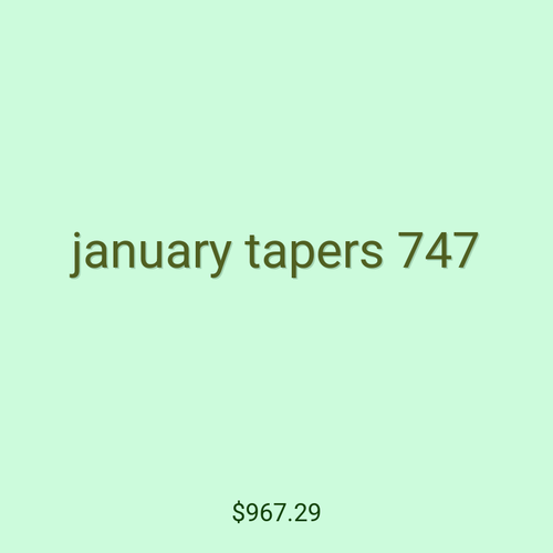 january tapers 747