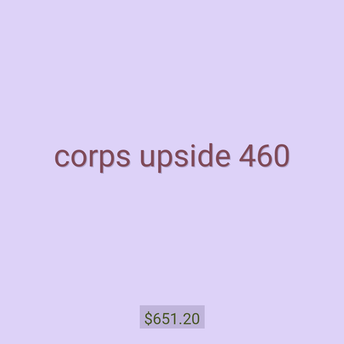 corps upside 460