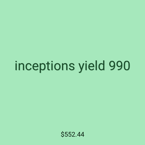 inceptions yield 990