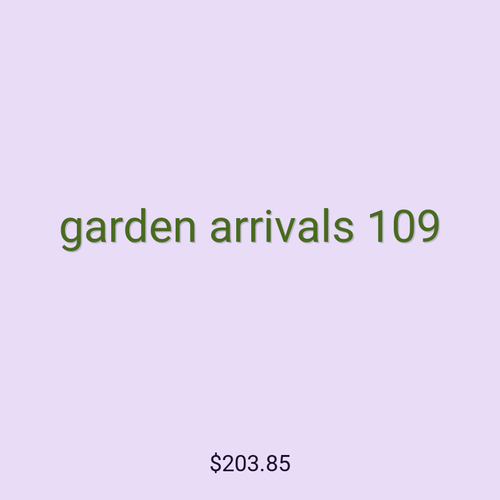 garden arrivals 109