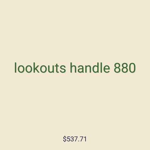 lookouts handle 880
