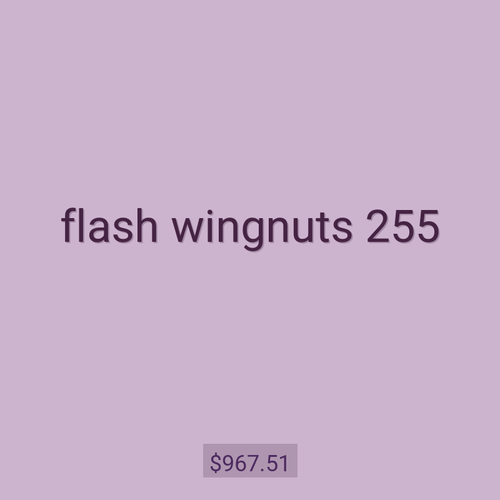 flash wingnuts 255