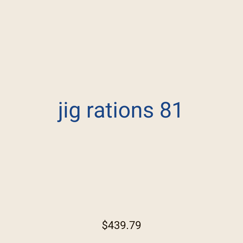 jig rations 81