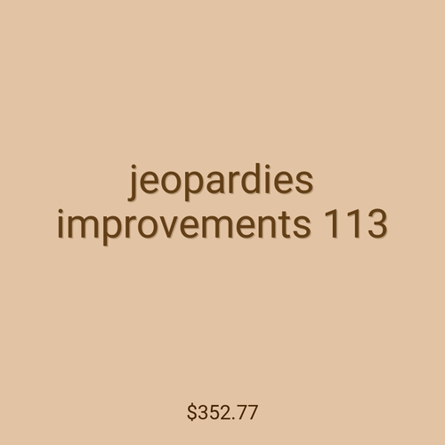 jeopardies improvements 113