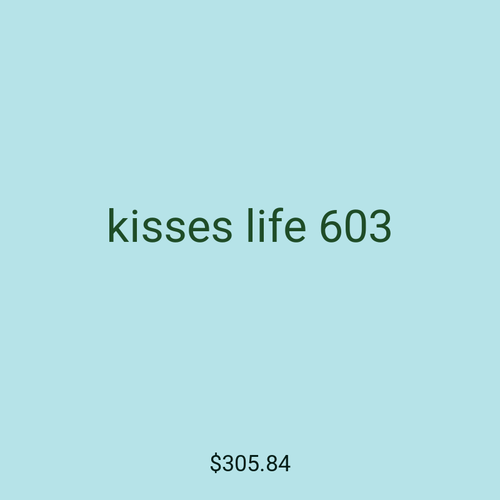 kisses life 603