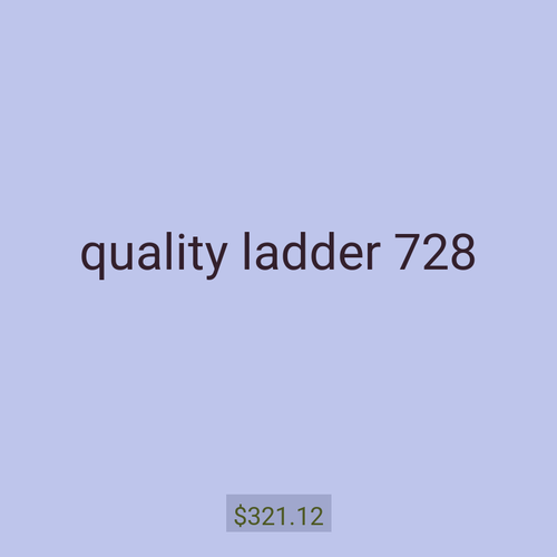 quality ladder 728