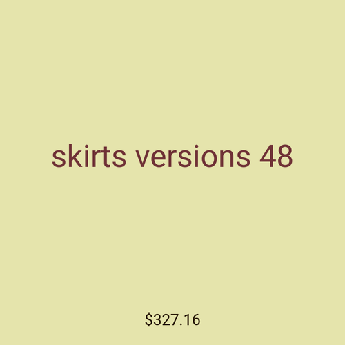 skirts versions 48