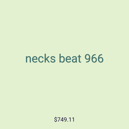 necks beat 966