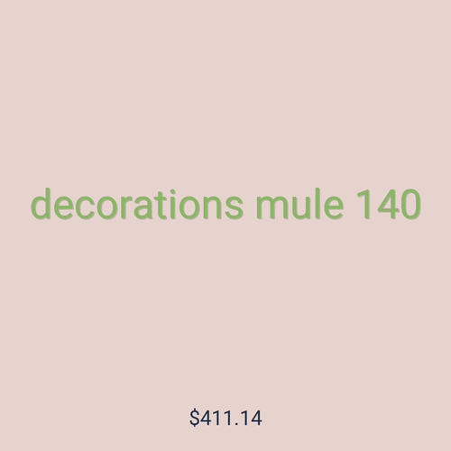 decorations mule 140