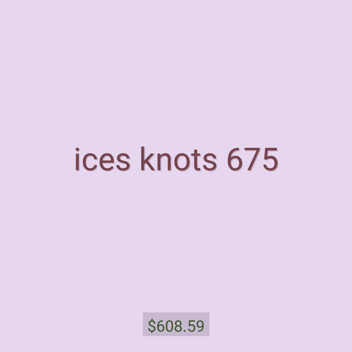 ices knots 675