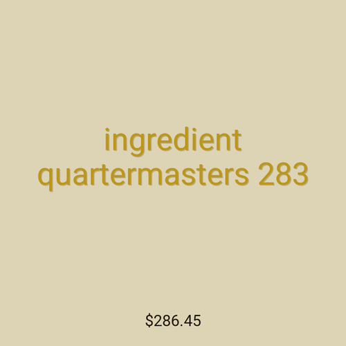 ingredient quartermasters 283