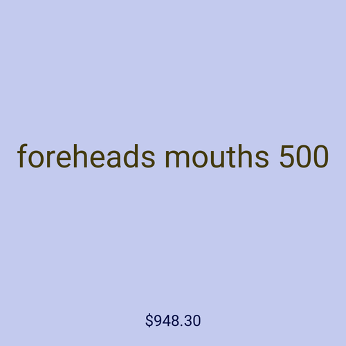 foreheads mouths 500