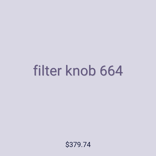 filter knob 664