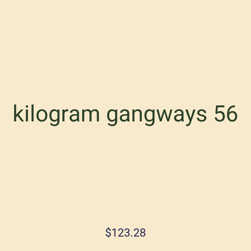 kilogram gangways 56