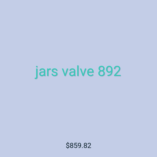 jars valve 892