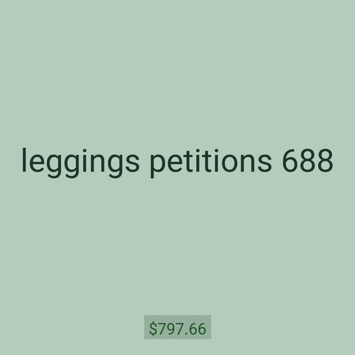 leggings petitions 688
