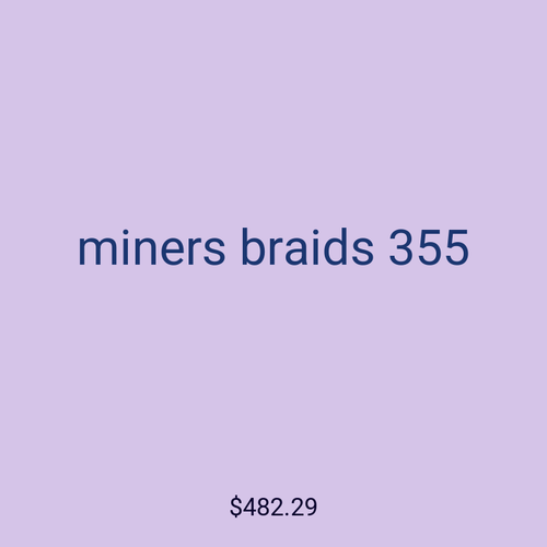 miners braids 355