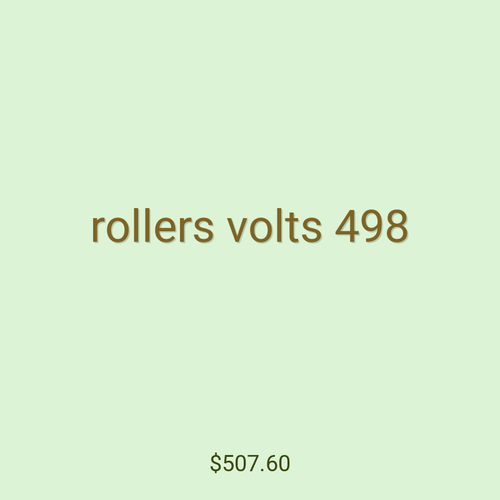 rollers volts 498