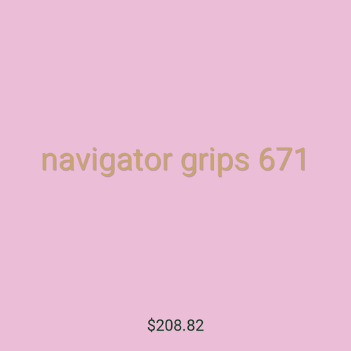 navigator grips 671