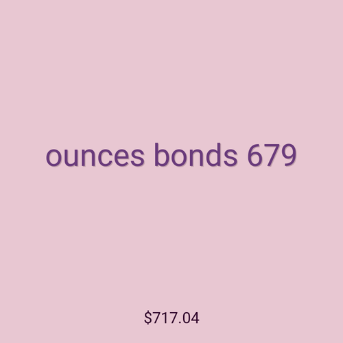 ounces bonds 679