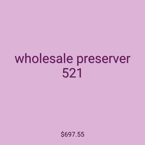 wholesale preserver 521
