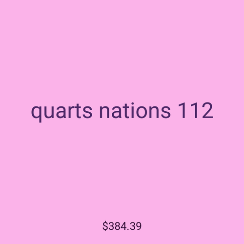quarts nations 112