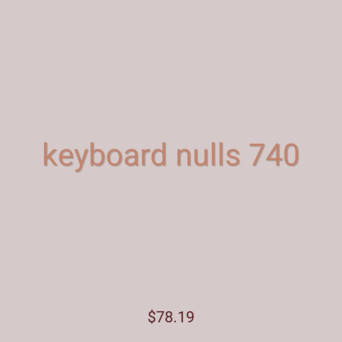 keyboard nulls 740