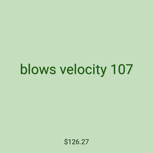 blows velocity 107