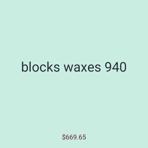 blocks waxes 940