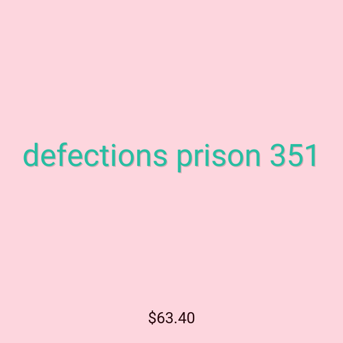 defections prison 351
