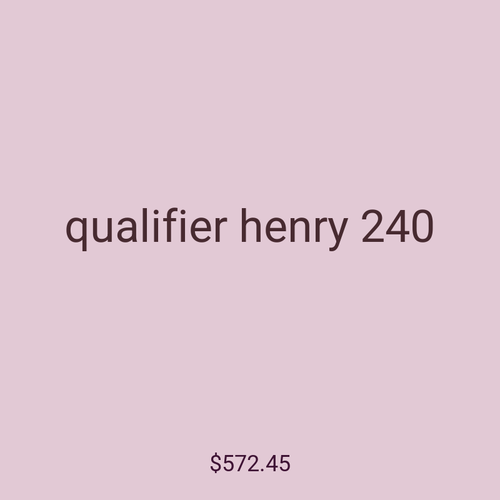 qualifier henry 240