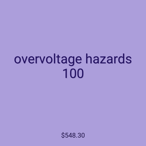 overvoltage hazards 100