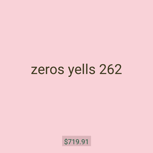 zeros yells 262