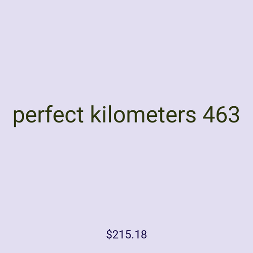 perfect kilometers 463