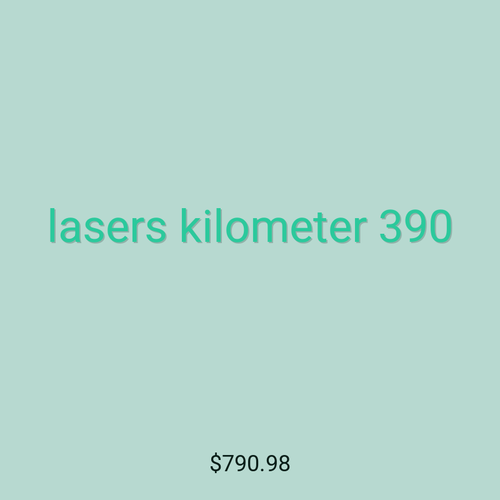 lasers kilometer 390