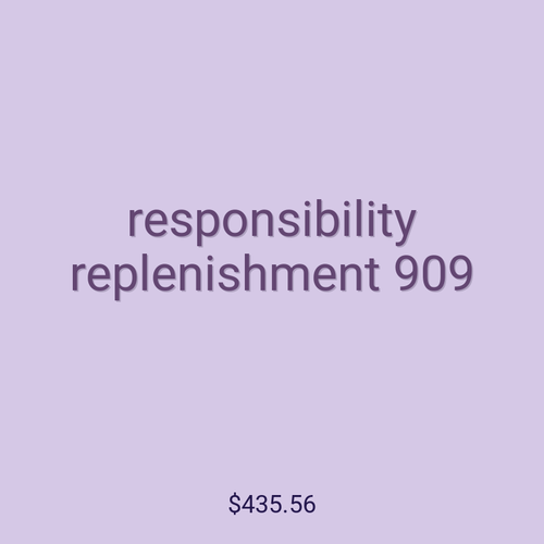responsibility replenishment 909