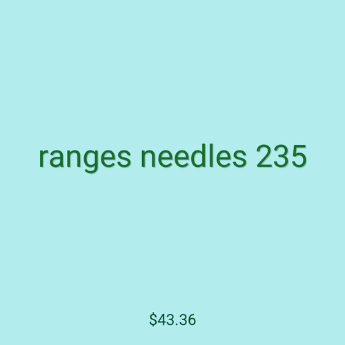 ranges needles 235