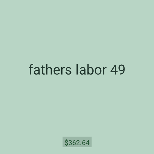 fathers labor 49