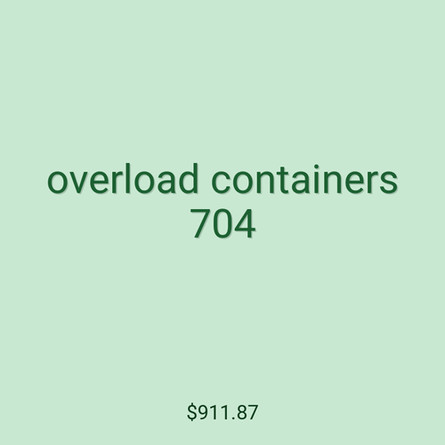 overload containers 704
